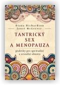 McGeever Janet, Richardson Diana: Tantrický sex a menopauza