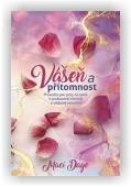 Daye Maci: Vášeň a přítomnost