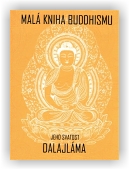 Jeho svatost dalajlama XIV.: Malá kniha buddhismu