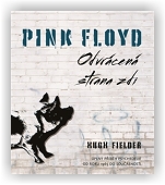 Fielder Hugh: Pink Floyd: Odvrácená strana zdi
