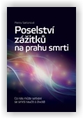 Sartoriová Penny: Poselství zážitků na prahu smrti