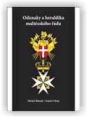 Sklenář Michal, Urban Tomáš: Odznaky a heraldika maltézského řádu