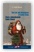 Baum Lyman Frank: Život a dobrodružství Santa Clause