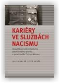 Kaňák Petr, Vajskebr Jan: Kariéry ve službách nacismu