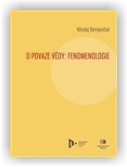 Demjančuk Nikolaj: O povaze vědy: Fenomenologie