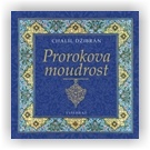 Džibrán Chalíl: Prorokova moudrost