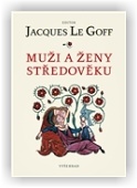 Jacques Le Goff: Muži a ženy ve středověku