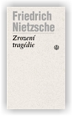 Nietzsche Friedrich: Zrození tragedie