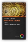 Ferreira Pedro G.: Nádherná teorie