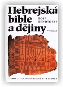 Rendtorff Rolf: Hebrejská bible a dějiny