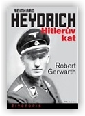 Gerwarth Robert: Reinhard Heydrich