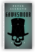 Ackroyd Peter: Hawksmoor