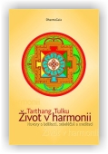 Tulku Tarthang: Život v harmonii