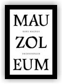 Enzensberger Hans Magnus: Mauzoleum