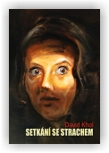 Khol David: Setkání se strachem