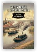 Kotouč Jan, Lukačovičová Lucie: Velká bouře v českých zemích 1