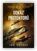 Kotouč Jan: Odkaz Protektorů - Centrální impérium 4