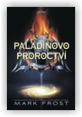 Frost Mark: Paladinovo proroctví