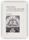 Michalík Jiří: Astronom v Hermově zahradě