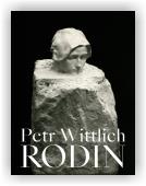 Wittlich Petr: Auguste Rodin