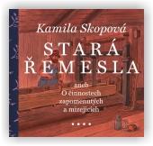 Skopová Kamila: Stará řemesla