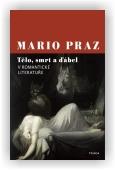 Praz Mario: Tělo, smrt a ďábel v romantické literatuře