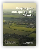 Blažková Tereza (ed.), Červinková Petra (ed.): Krajina jako antropologická čítanka