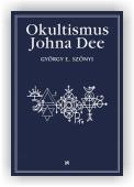 Szönyi György E.: Okultismus Johna Dee