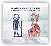 Kejmarová Lída: Posvátná geometrie, magie a symboly ve starém Egyptě
