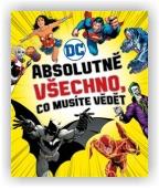 DC COMICS: Absolutně všechno, co musíte vědět