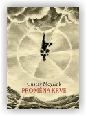 Meyrink Gustav: Proměna krve