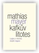 Mayer Mathias: Kafkův litotes
