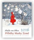 von Olfers Sibylle: Kalendář 2016 Příběhy Matky Země - Sibylle von Olfers
