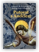 Albrecht Pierre Yves, de Souzenelle Annick: Putovat s andělem