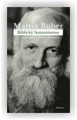 Buber Martin: Biblický humanismus