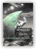 Torres Armando: Tajemství opeřeného hada