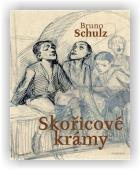 Schulz Bruno: Skořicové krámy
