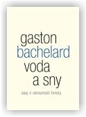 Bachelard Gaston: Voda a sny