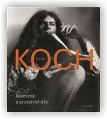 Koch Milan: Básnické a prozaické dílo