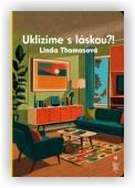 Thomasová Linda: Uklízíme s láskou?!