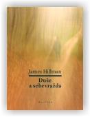 Hillman James: Duše a sebevražda