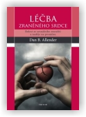 Allender Dan B.: Léčba zraněného srdce