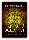 Chopra Deepak: Třináctá učednice