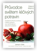 Duke James A.: Průvodce světem léčivých potravin