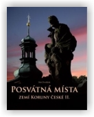 Dvořáček Petr: Posvátná místa zemí Koruny české II.