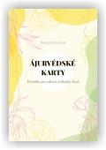 Misařová Tereza: Ájurvédské karty – Pravidla pro zdravý a dlouhý život