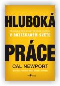 Cal Newport: Hluboká práce