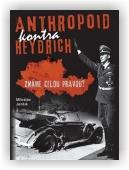 Jenšík Miloslav: Anthropoid kontra Heydrich