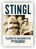 Stingl Miloslav: Tajemství indiánských pyramid