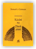 Bernard z Clairvaux: Kázání na Píseň písní